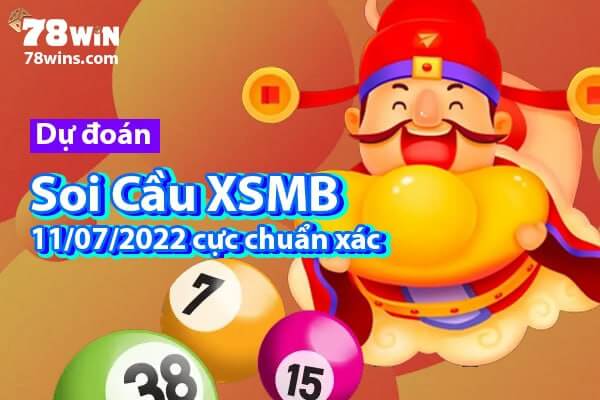 Dự đoán soi cầu XSMB 11/07/2022 cực chuẩn xác Dự đoán soi cầu XSMB 11/07/2022 cực chuẩn xác